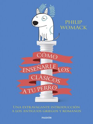 cover image of Cómo enseñarle los clásicos a tu perro